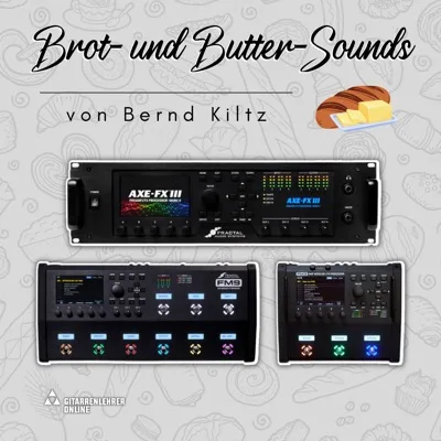 Fractal Audio Presets:|Bernds Brot & Butter Sounds