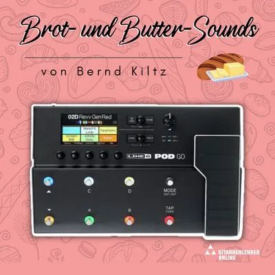 PodGo Presets:|Bernds Brot & Butter Sounds