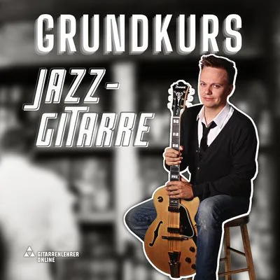 Grundkurs Jazzgitarre