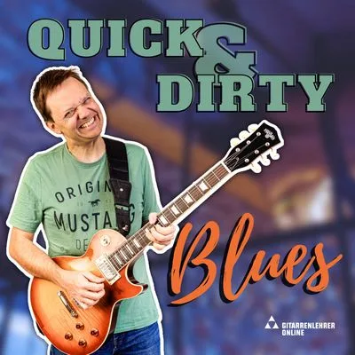 Quick & Dirty Blues