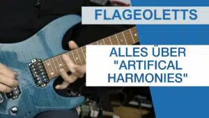 Gitarre Flageoletts Artifical Harmonies
